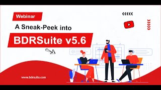 A Sneakpeek into BDRSuite v56 [upl. by Druci]