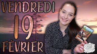 🎊🌞🍀VENDREDI 19 FÉVRIER  VOUS RESSENTEZ LE CHANGEMENT QUI ARRIVE [upl. by Yajnas699]