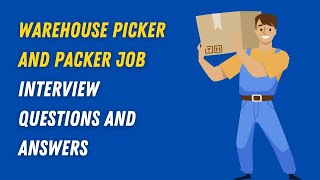 Warehouse Picker And Packer Job Interview Questions And Answers [upl. by Gadmann483]