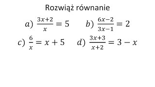 Równanie wymierne cz1  Rozwiąż równanie z wyrażeniem wymiernym [upl. by Nnyleak]