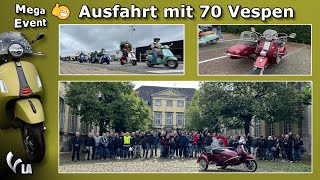 Mega Event 👍 Ausfahrt mit 70 Vespen  ein voller Erfolg [upl. by Yasu]