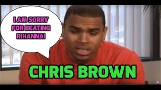 Chris Brown Im sorry for beating up Rihanna [upl. by Sidonia]