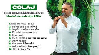 Biji din Bărbulești  MUZICĂ CREȘTINA DE COLECȚIE 2024 [upl. by Tterraj]