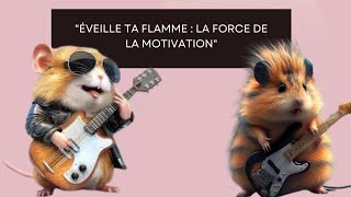 quotÉveille ta Flamme  La Force de la Motivationquot [upl. by Claretta192]