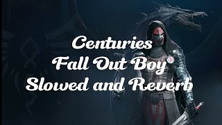 Centuries Slowed and Reverb lyrics Fall Out Boy  Music Web [upl. by Angelika]