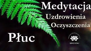 Medytacja Uzdrowienie i Wzmocnienie PŁUC [upl. by Martens86]