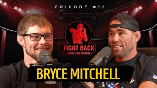 The Outspoken amp Controversial UFC Fighter  Bryce Mitchell  Fight Back Ep12 [upl. by Chui]