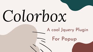 Colorbox A Dynamic jQuery Popup Plugin [upl. by Ayokahs]