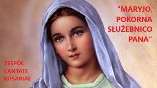 Maryjo pokorna służebnico Pana  Cantate Rosariae [upl. by Nairda]