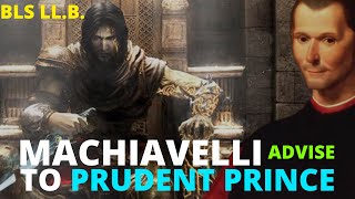 Machiavelli Advise to Prudent Prince  BLS LLB [upl. by Lacefield554]