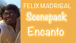 Encanto Felíx Madrigal Scenepack HD [upl. by Daile]