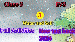 CLASS3EVSCHAPTER3WATER AND SOILFULL ACTIVITESNEW TEXT BOOK2024👍🏻 [upl. by Assiram]