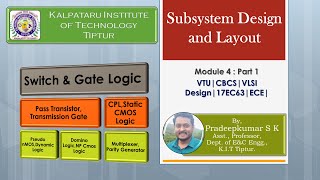 VLSI Design Module 4 Part 1 Subsystem Design and Layout Switch Logic Gate Logic [upl. by Nutter]