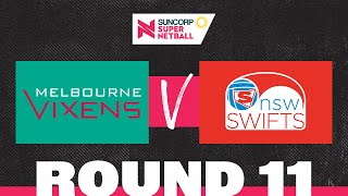 Vixens v Swifts  SSN 2022 Round 11  Full Match  Suncorp Super Netball [upl. by Elcarim]