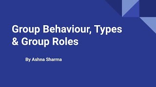 Group Behaviour Types and Group Roles [upl. by Ritz664]