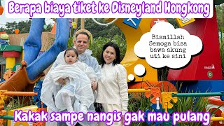 KAKAK NANGIS GAK MAU PULANG SAKING HAPPY NYA  BERAPA TIKET MASUK KE DISNEYLAND [upl. by Barri]