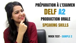 DELF A2 French Speaking Skills  Production Orale A2  DELF Exam Preparation  Delf A2 Sample Papers [upl. by Ynatsed]