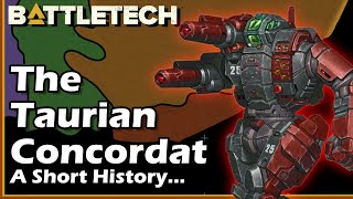 BattleTech The Taurian Concordat  A Short History of a Plucky Periphery State [upl. by Brookhouse]