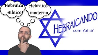 Hebraico Bíblico ou Hebraico moderno [upl. by Anerat]