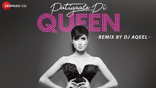 Patiyaale Di Queen  Remix  DJ Aqeel Ali  Divvya Chouksey [upl. by Tana753]