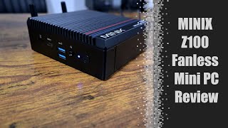 MINIX Z100 fanless mini pc Review [upl. by Lavoie]