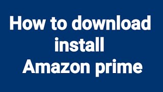 How to install Amazon prime video app [upl. by Celtic835]