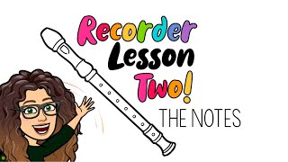 Recorder Lesson Two The Notes [upl. by Essilrahc422]