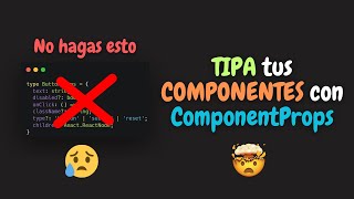 Cómo TIPAR Componentes en React con ComponentProps [upl. by Einreb]