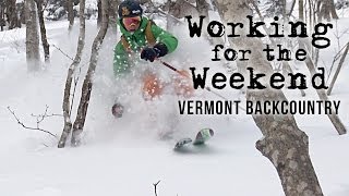 Working For The Weekend 4  Vermont Backcountry [upl. by Karr]