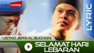 Ustad Jefri Al Buchori  Selamat Hari Lebaran  Official Lyric Video [upl. by Nikolai946]