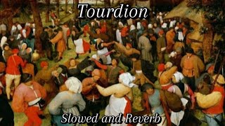 Tourdion Slowed and Reverb [upl. by Jenkins]