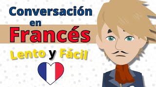 Francés Lento y Fácil  Práctica de Conversación en Francés 👍 Francés para Principiantes [upl. by Venn]