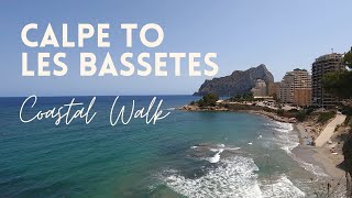 Calpe Coastal Walk  Calalga to Les Bassetes Timelapse [upl. by Vinna]