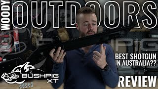 BUSHPIG XT SHOTGUN REVIEW  WOODY OUTDOORS [upl. by Mirak176]