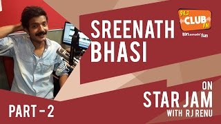 Sreenath Bhasi  Star Jam Part 2  Club FM [upl. by Keldah]