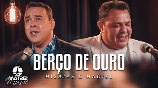 Hisaías e Hadiel I Berço de ouro Clipe Oficial [upl. by Rezzani]