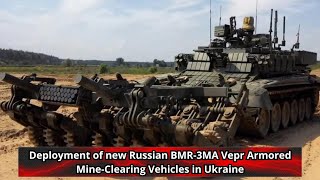 Deployment of new Russian BMR 3MA Vepr Armored Mine Clearing Vehicles in Ukraine [upl. by Thirzia610]