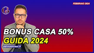 Guida 2024 BONUS RISTRUTTURAZIONE Casa 50  le regole e i chiarimenti [upl. by Lechner]