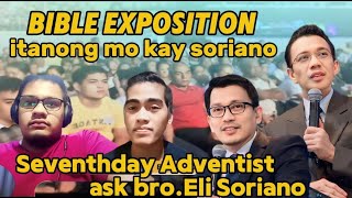 Bible Exposition itanong mo kay SorianoSeventhday Adventist ask broEli Soriano [upl. by Retluoc]