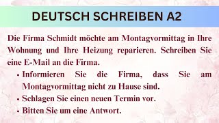 Goethe A2 SCHREIBEN EMail  Die Firma Schmidt möchte am Montagvormittag Ihre Heizung reparieren [upl. by Finbur181]