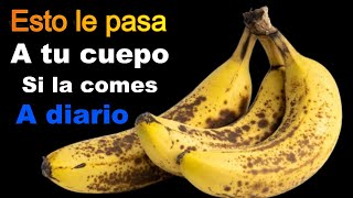 Si Comes Banana Todos Los Días EN AYUNAS Esto Le Pasa A Tu Cuerpo [upl. by Scriven]