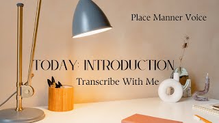 Transcribe with me INTRODUCTION [upl. by Morgun415]