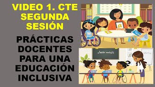 Soy Docente VIDEO 1 CTE PRÁCTICAS DOCENTES PARA UNA EDUCACIÓN INCLUSIVA [upl. by Chelton144]