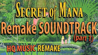 Secret of Mana REMAKE SOUNDTRACK in HQ Sounds part 1 SNES Remake HQ Music [upl. by Lohner]