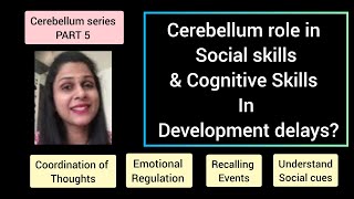 How Cerebellum affect Social skill amp Cognitive skill in development delaysReason for ADHD Part 5 [upl. by Ananna]