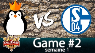 KINGUIN VS FC SCHALKE GAME 2  CHALLENGER SERIES SEMAINE 1 [upl. by Dayna]