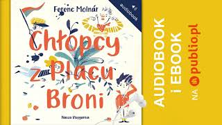 Chłopcy z Placu Broni Ferenc Molnár Audiobook PL [upl. by Ihcego]