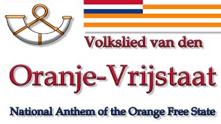 Volkslied van de OranjeVrijstaat  National Anthem of the Orange Free State [upl. by Okoyk]