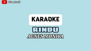 Rindu  Karaoke  Agnes Monica [upl. by Perreault702]