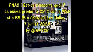 FNAC  Est ce nimporte quoi  Aberration de tarification Web  magasin 7 juillet 2024 by K47CB [upl. by Enyrb]